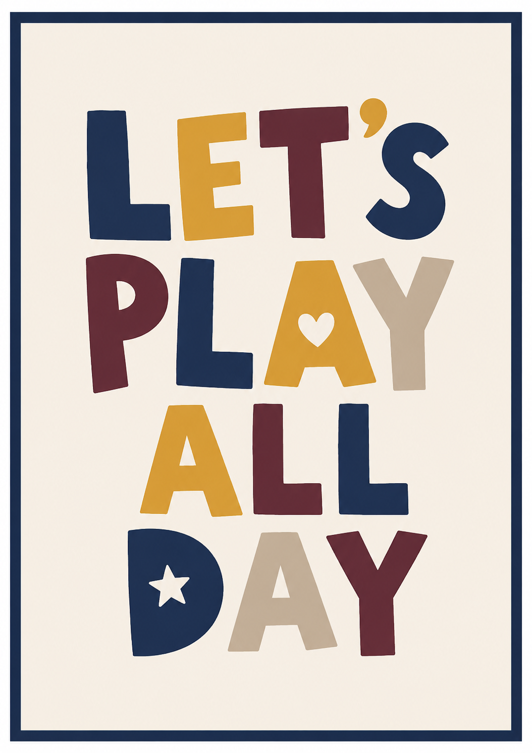 Let’s Play All Day print